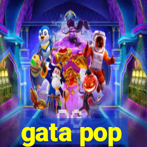 gata pop